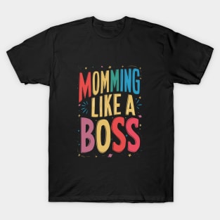 Momming Like A Boss T-Shirt